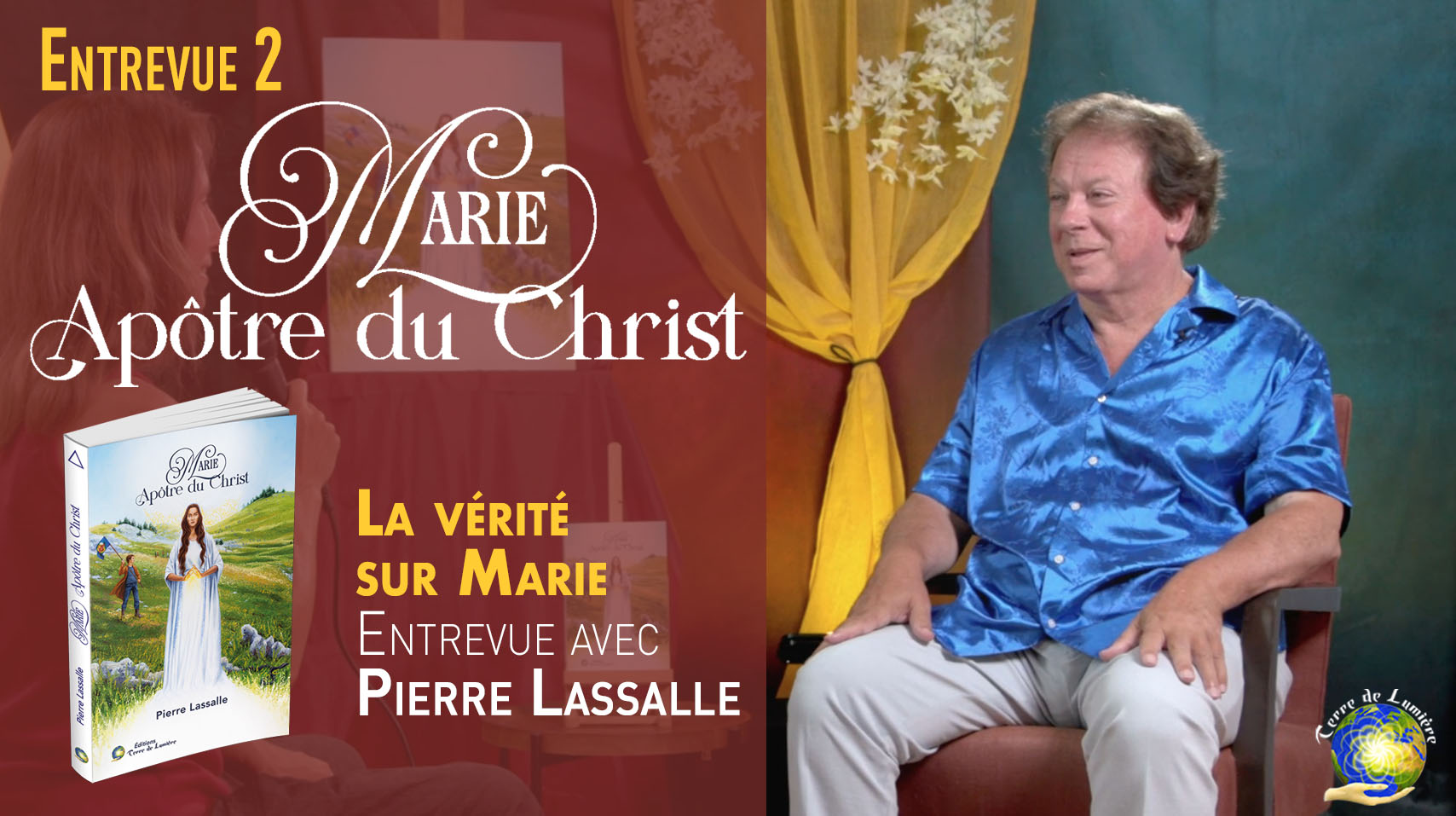 La mission de Marie – Entrevue n°3 avec Pierre Lassalle, auteur de « Marie, Apôtre du Christ »